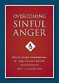 Overcoming Sinful Anger How to Master Your Emotions & Bring Peace to Your Life