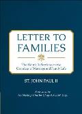 Letter to Families: The Saint's Reflections on the Grandeur of Marriage and Family Life