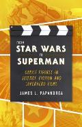 From Star Wars to Superman Christ Figures in Science Fiction & Superhero Films