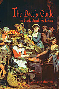 The Poet's Guide to Food, Drink, & Desire