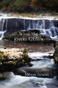 What the Rivers Gather: Selected Poems