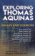 Exploring Thomas Aquinas: Essays and Sermons