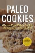 Paleo Cookies: Gluten-Free Paleo Cookie Recipes for a Paleo Diet