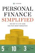 Personal Finance Simplified: The Step-By-Step Guide for Smart Money Management