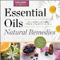 Essential Oils Natural Remedies The Complete A Z Reference of Essential Oils for Health & Healing