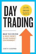 Day Trading Beat the System & Make Money in Any Market Environment