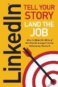 Linkedin: Tell Your Story, Land the Job