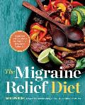 Migraine Relief Diet Meal Plan & Cookbook for Migraine Headache Reduction