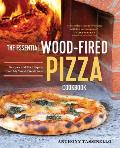 Essential Wood Fired Pizza Cookbook Gourmet Recipes & Techniques from My Wood Fired Oven