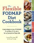 Flexible Fodmap Diet Cookbook Customizable Low Fodmap Meal Plans & Recipes for a Symptom Free Life