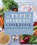 Type 2 Diabetic Cookbook & Action Plan A Three Month Kickstart Guide for Living Well with Type 2 Diabetes