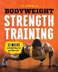 Bodyweight Strength Training 12 Weeks to Build Muscle & Burn Fat