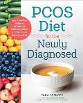 Pcos Diet for the Newly Diagnosed Your All In One Guide to Eliminating Pcos Symptoms with the Insulin Resistance Diet