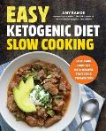 Easy Ketogenic Diet Slow Cooking Low Carb High Fat Keto Recipes That Cook Themselves