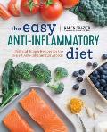 Easy Anti Inflammatory Diet Fast & Simple Recipes for the 15 Best Anti Inflammatory Foods