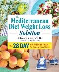 Mediterranean Diet Weight Loss Solution The 28 Day Kickstart Plan for Lasting Weight Loss