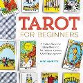 Tarot for Beginners A Holistic Guide to Using the Tarot for Personal Growth & Self Development