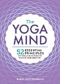 Yoga Mind 52 Essential Principles of Yoga Philosophy to Deepen Your Practice