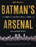 Batmans Arsenal An Encyclopedic Chronicle