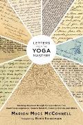 Letters from the Yoga Masters: Teachings Revealed Through Correspondence from Paramhansa Yogananda, Ramana Maharshi, Swami Sivananda, and Others