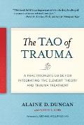Tao of Trauma A Practitioners Guide for Integrating Five Element Theory & Trauma Treatment