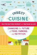 Insect Cuisine Changing the Future of Food Farming & Nutrition