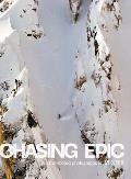Chasing Epic The Snowboard Photographs of Jeff Curtes popular edition