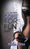 Come For Fun: 16 Erotic Short Stories