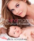 Kind Mama A Simple Guide to Supercharged Fertility a Radiant Pregnancy a Sweeter Birth & a Healthier More Beautiful Beginn