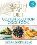 South Beach Diet Gluten Solution Cookbook 175 Delicious Slimming Gluten Free Recipes