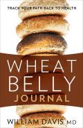Wheat Belly Journal Track Your Path Back to Health