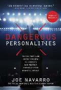 Dangerous Personalities An FBI Profiler Shows How to Identify & Protect Yourself from Harmful People