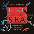 Fire in the Sea: Bioluminescence and Henry Compton's Art of the Deep Volume 25