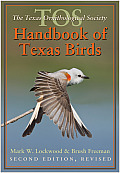 The Tos Handbook of Texas Birds, Second Edition: Volume 47