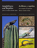 Amphibians and Reptiles of the Us-Mexico Border States/Anfibios Y Reptiles de Los Estados de la Frontera M?xico-Estados Unidos: Volume 52