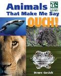 Animals That Make Me Say Ouch!