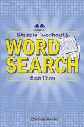 Puzzle Workouts Word Search Book 3