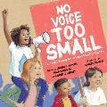 No Voice Too Small Fourteen Young Americans Making History