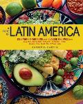 Taste of Latin America Culinary Traditions & Classic Recipes from Argentina Brazil Chile Colombia Costa Rica Cuba Mexico Peru Puert