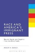 Race and America's Immigrant Press: How the Slovaks Were Taught to Think Like White People