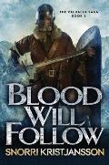 Blood Will Follow Valhalla Saga Book 2