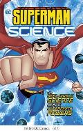 Superman Science: The Real-World Science Behind Superman's Powers