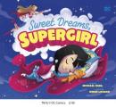 Sweet Dreams Supergirl