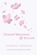 Almond Blossoms & Beyond