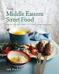 New Middle Eastern Street Food 10th Anniversary Edition Snacks Comfort Food & Mezze from Snackistan