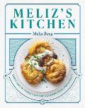 Meliz's Kitchen: Simple Turkish-Cypriot Comfort Food and Fresh Family Feasts