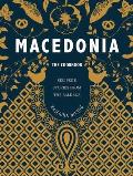 Macedonia The Cookbook Recipes & Stories from the Balkans