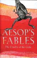 Aesop's Fables: The Cruelty of the Gods