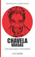 Conversaciones con Mar?a Cortina: Chavela Vargas Entre Garc?a Lorca y Pedro P?ramo