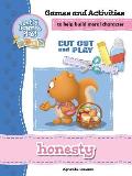 Honesty - Games and Activities: Games and Activities to Help Build Moral Character